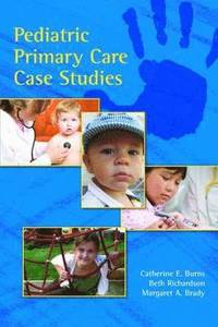 bokomslag Pediatric Primary Care Case Studies