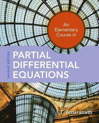 bokomslag An Elementary Course in Partial Differential Equations