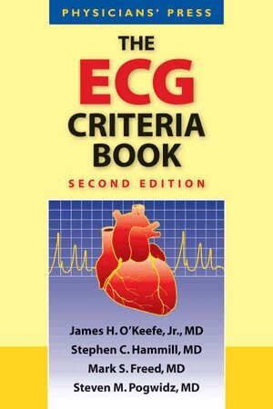 James H. O'Keefe Jr., Stephen C. Hammill, Mark S. Freed, Steven M. Pogwizd - ECG Criteria Book, Häftad