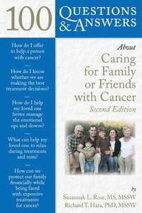 bokomslag 100 Questions  &  Answers About Caring For Family Or Friends With Cancer