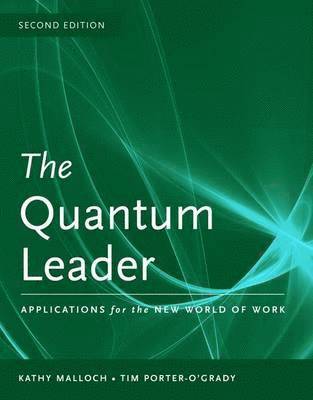 bokomslag The Quantum Leader: Applications for the New World of Work