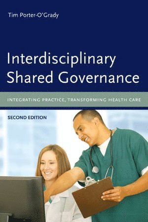 bokomslag Interdisciplinary Shared Governance: Integrating Practice, Transforming Health Care