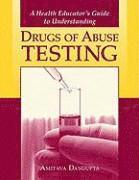 bokomslag A Health Educator's Guide to Understanding Drugs of Abuse Testing