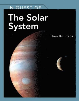 Theo Koupelis - In Quest of the Solar System, Häftad