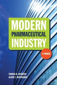 bokomslag Modern Pharmaceutical Industry: A Primer