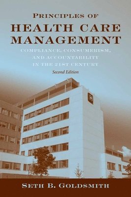 Principles of Health Care Management: Foundations for a Changing Health Care System 1