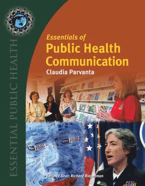 Claudia Parvanta, David E. Nelson, Sarah A. Parvanta, Richard N. Harner - Essentials of Public Health Communication, Häftad