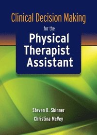 bokomslag Clinical Decision Making for the Physical Therapist Assistant