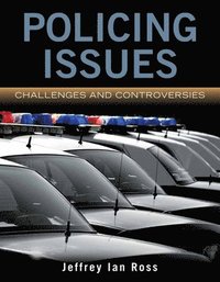 bokomslag Policing Issues: Challenges  &  Controversies