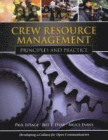 Paul Lesage, Jeff T. Dyar, Jeff T Dyar, Bruce Evans - Crew Resource Management: Principles and Practice: ., Häftad
