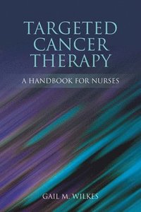 bokomslag Targeted Cancer Therapy: A Handbook For Nurses