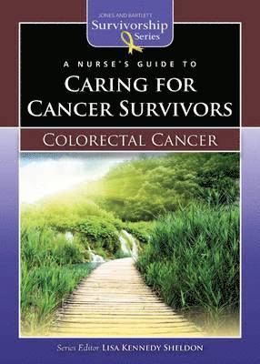 bokomslag A Nurse's Guide to Caring for Cancer Survivors: Colorectal Cancer