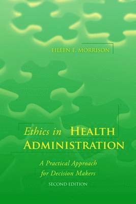 Ethics in Health Administration 1