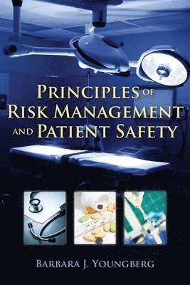 bokomslag Principles Of Risk Management And Patient Safety