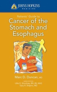 bokomslag Johns Hopkins Patients' Guide To Cancer Of The Stomach And Esophagus