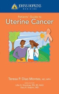 bokomslag Johns Hopkins Patients' Guide To Uterine Cancer