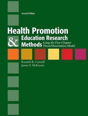 Health Promotion  &  Education Research Methods: Using The Five Chapter Thesis/ Dissertation Model 1