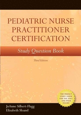 Pediatric Nurse Practitioner Certification Study Question Book 1