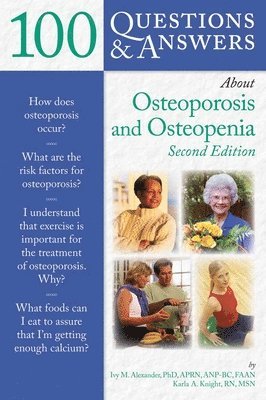 Ivy M. Alexander, Karla A. Knight, IVY M ALEXANDER, KARLA A KNIGHT - 100 Questions & Answers About Osteoporosis and Osteopenia, Häftad