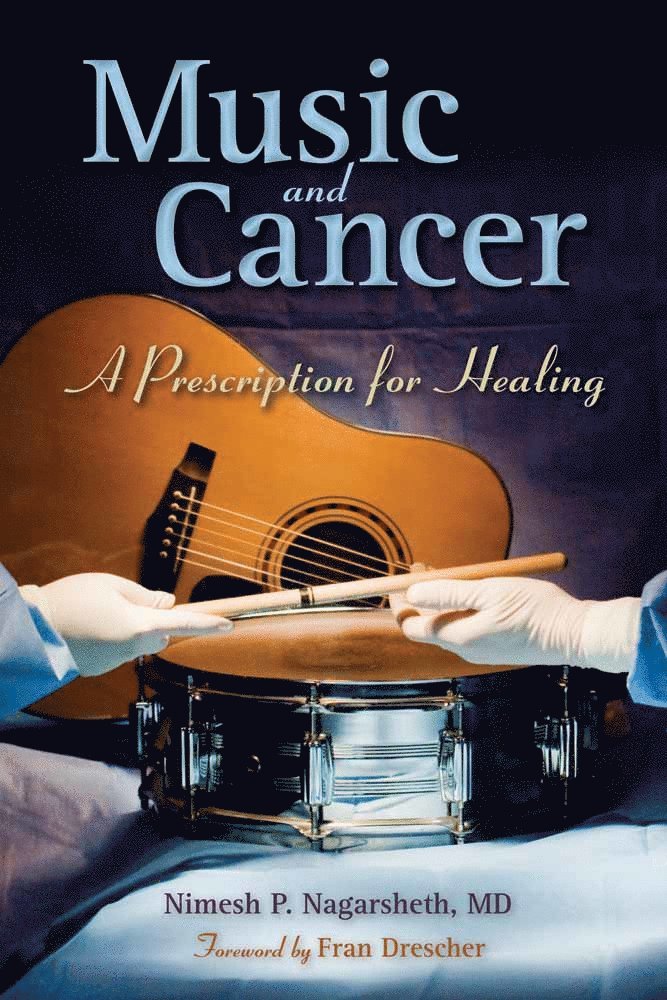Music and Cancer: a Prescription for Healing 1