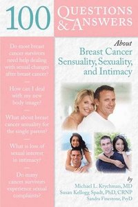bokomslag 100 Questions   &  Answers About Breast Cancer Sensuality, Sexuality And Intimacy