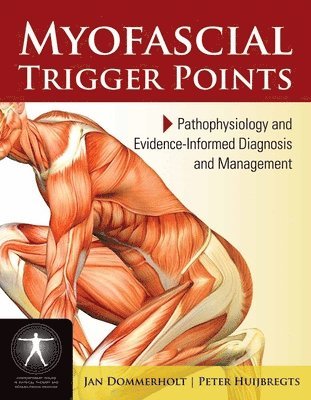 bokomslag Myofascial Trigger Points: Pathophysiology And Evidence-Informed Diagnosis And Management