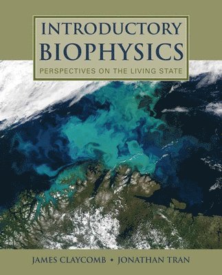 Introductory Biophysics: Perspectives on the Living State 1