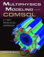 bokomslag Multiphysics Modeling Using COMSOL (R): A First Principles Approach