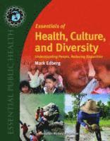Mark Edberg - Essentials of Health, Culture, and Diversity: Understanding People, Reducing Disparities, Häftad