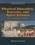 bokomslag Physical Education, Exercise And Sport Science In A Changing Society