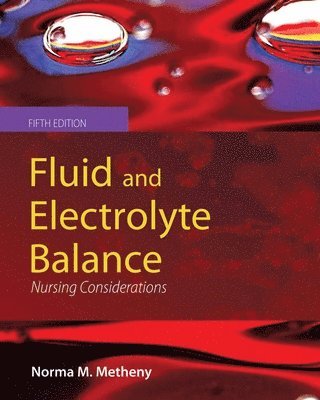 Fluid and Electrolyte Balance: Nursing Considerations 1