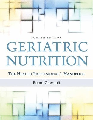 bokomslag Geriatric Nutrition: The Health Professional's Handbook