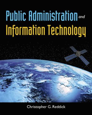 Christopher Reddick - Public Administration and Information Technology, Häftad