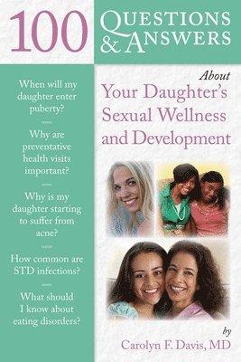 bokomslag 100 Questions  &  Answers About Your Daughter's Sexual Wellness And Development