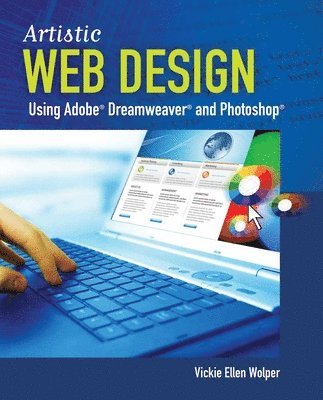 Artistic Web Design: Using Adobe Dreamweaver and Photoshop An Introduction Book/CD Package 1