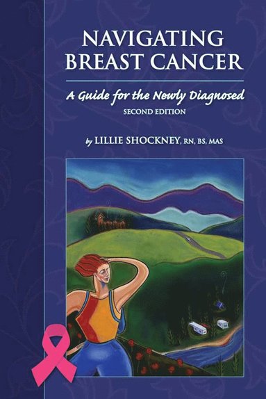 bokomslag Navigating Breast Cancer: Guide For The Newly Diagnosed