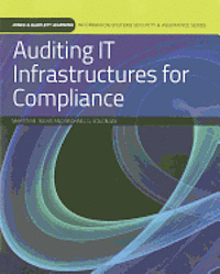 Martin Weiss, Michael G. Solomon - Auditing IT Infrastructures For Compliance, Häftad