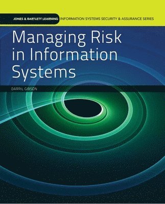 Managing Risk in Information Systems 1