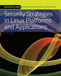 bokomslag Security Strategies in Linux Platforms and Applications