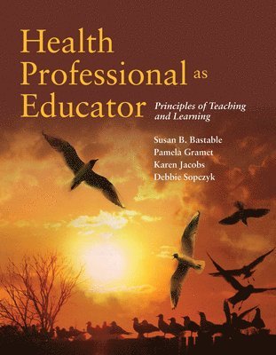 bokomslag Health Professional As Educator: Principles Of Teaching And Learning