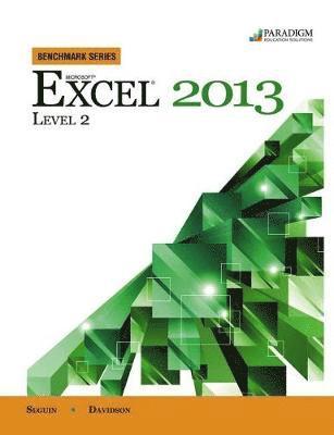 Benchmark Series: Microsoft® Excel 2013 Level 2