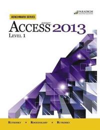 bokomslag Benchmark Series: Microsoft Access 2013 Level 1