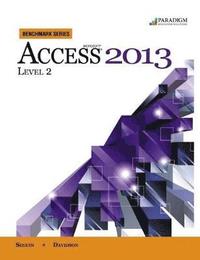 bokomslag Benchmark Series: Microsoft (R) Access 2013 Level 2