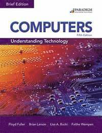 Computers: Understanding Technology - Brief