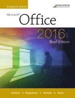 Nita Rutkosky, Denise Seguin, Audrey Roggenkamp, Ian Rutkosky - Marquee Series: Microsoft®Office 2016—Brief Edition, Häftad
