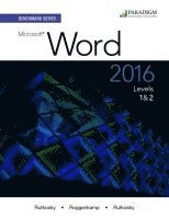 Nita Rutkosky, Audrey Rutkosky Roggenkamp, Ian Rutkosky - Benchmark Series: Microsoft® Word 2016 Levels 1 and 2, Häftad