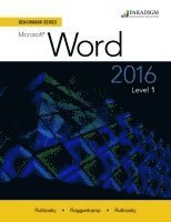 Nita Rutkosky, Audrey Rutkosky Roggenkamp, Ian Rutkosky - Benchmark Series: Microsoft® Word 2016 Level 1, Häftad