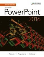Nita Rutkosky, Audrey Rutkosky Roggenkamp, Ian Rutkosky - Benchmark Series: Microsoft® PowerPoint 2016, Häftad