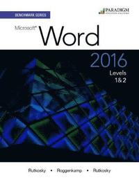 bokomslag Benchmark Series: Microsoft Word 2016 Levels 1 and 2