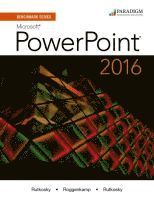 Nita Rutkosky, Audrey Rutkosky Roggenkamp, Ian Rutkosky - Benchmark Series: Microsoft® PowerPoint 2016, Häftad